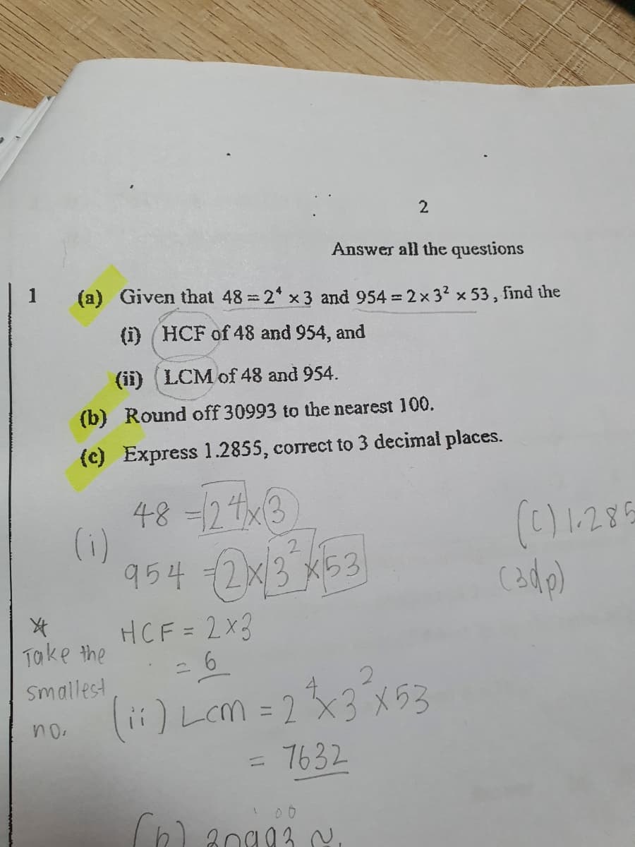 (b) Round off 30993 to the nearest 100.
(c) Express 1.2855, correct to 3 decimal places.
