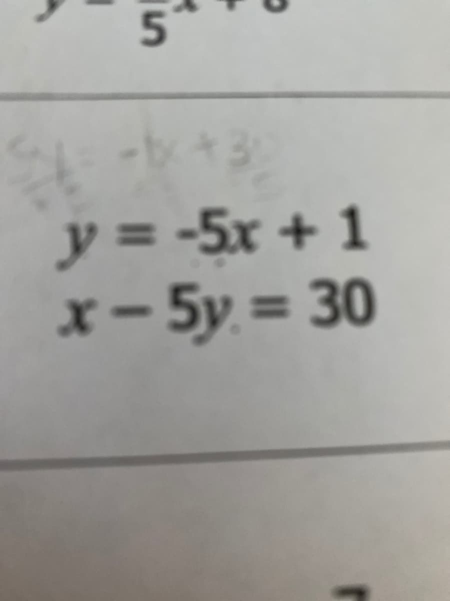 43
y = -5x + 1
x- 5y = 30
%3D
