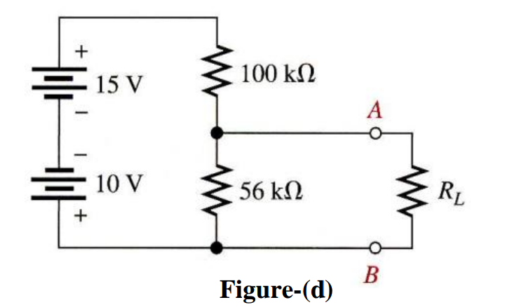 +
100 k2
=15 V
A
10 V
56 kN
RL
B
Figure-(d)
