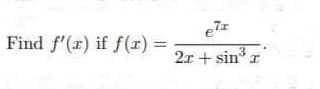 Find f'(r) if f(r) =
2.x + sin r
