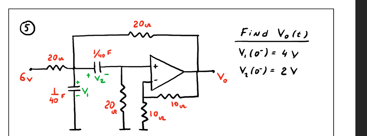 5
6v
20
49
Ť
F
1/40 F
TH
V₂
+
20
✔
20
10
Find Volt)
V₁ (0²) = 4y
V/₁₂ (0²) = 2V