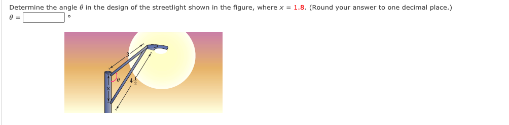 Determine the angle 0 in the design of the streetlight shown in the figure, where x = 1.8. (Round your answer to one decimal place.)

