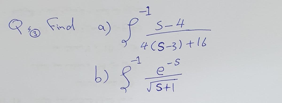 -1
find
a)
3.
S-4
4(S-3) +16
-1
--
b) 8
e
