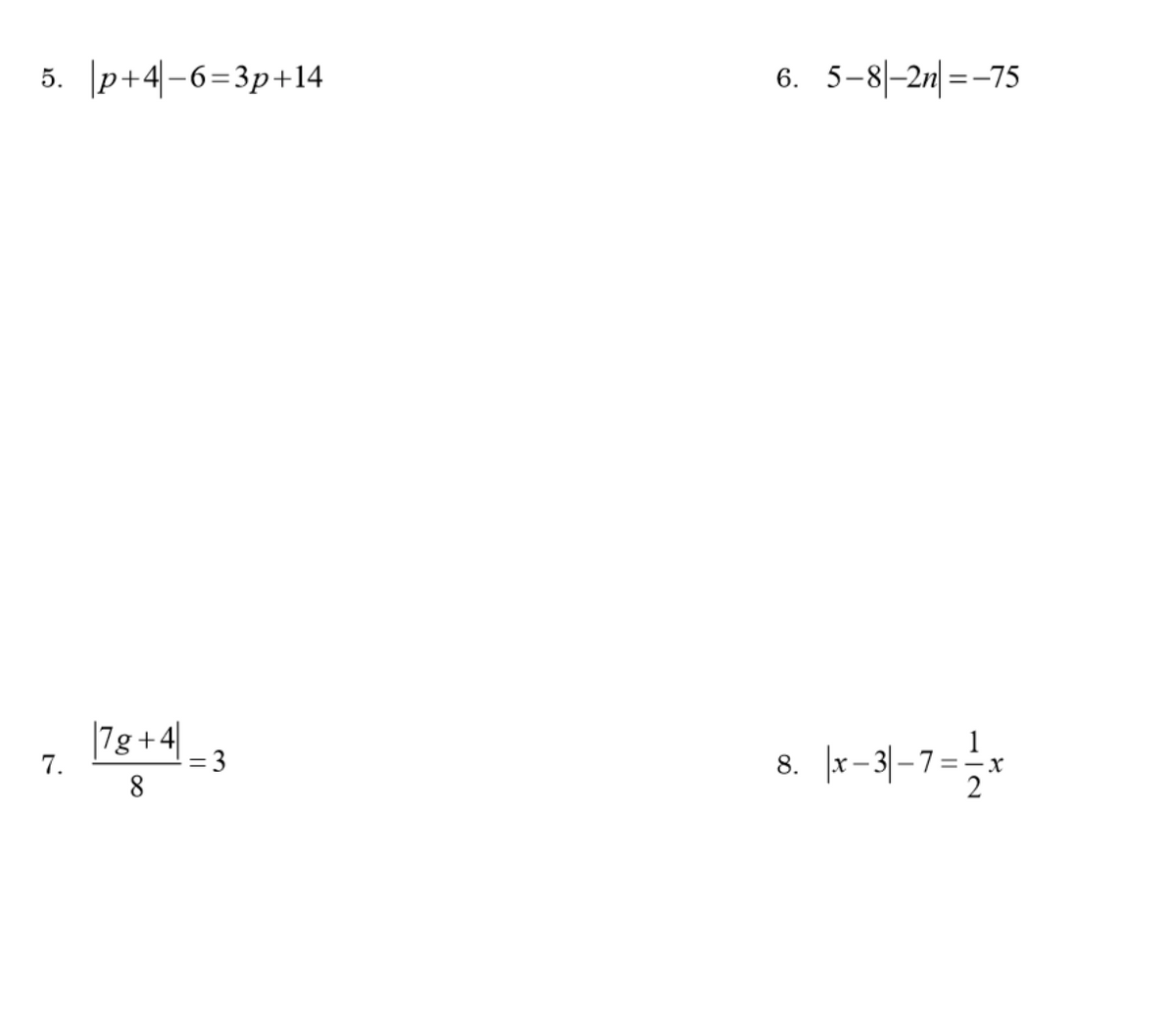 5. p+4|-6=3p+14
6.5-8|-2미=-75
|7g+4|
= 3
8
7.
8.
-X
