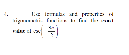 Use formulas and properties of
trigonometric functions to find the exact
4.
Зл
value of csc
2
