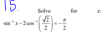 Solve
for
X:
12
sinx-2 cos
2
