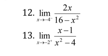 2х
12. lim
x→-4 16–x²
х —1
13. lim
x→-2* x² – 4
