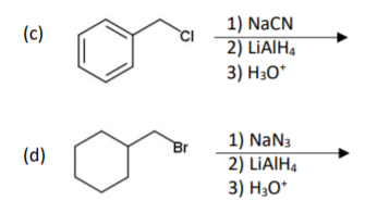 1) NaCN
2) LIAIH4
3) H3O*
(c)
1) NaN3
2) LİAIH4
3) H3O*
Br
(d)
