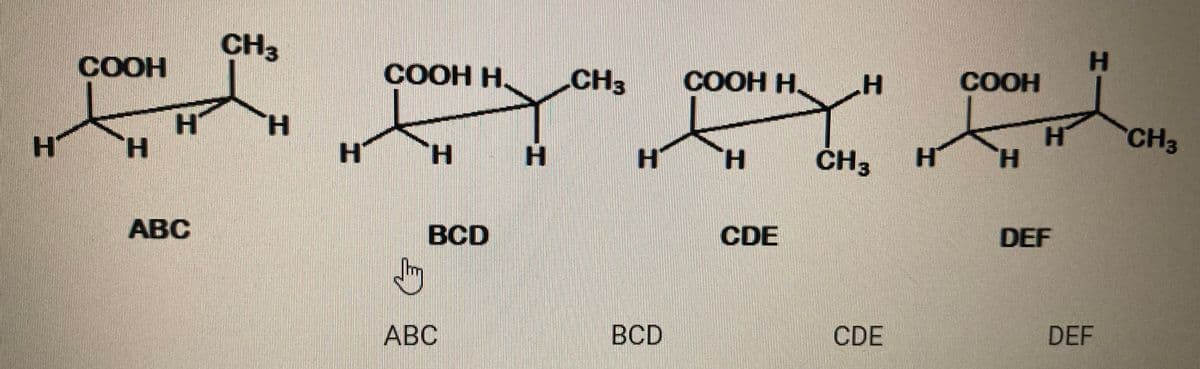 CH3
H.
COOH
COOH H.
CH3
СООН Н.
COOH
H H
H.
CH3
H.
H.
H.
H.
ČH3
H
АВС
BCD
CDE
DEF
АВС
BCD
CDE
DEF
