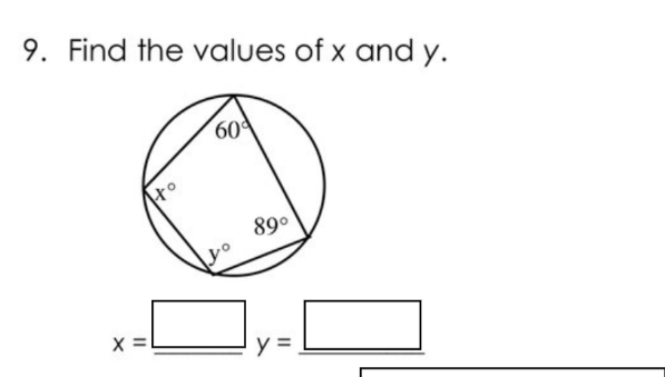 9. Find the values of x and y.
60
to
89°
