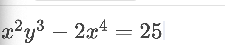 2,,3
x²y³ – 2x4
