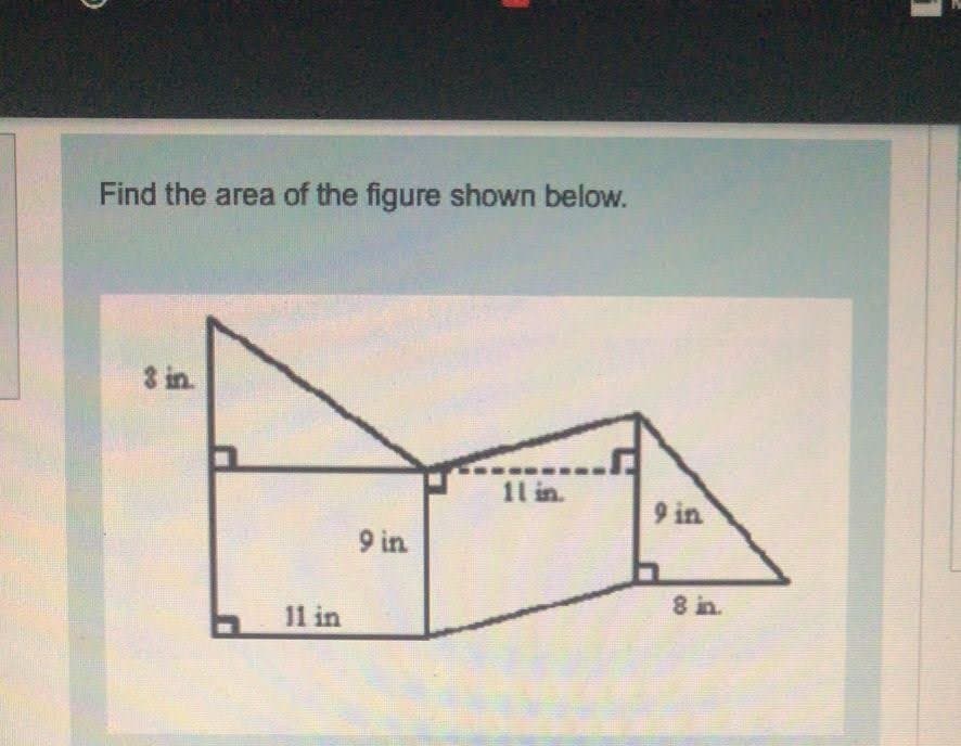 Find the area of the figure shown below.
3 in.
11 in.
9 in
9 in
৪in.
11 in
