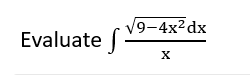 V9-4x2dx
Evaluate ſ
