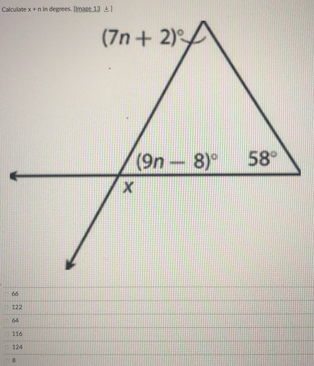 Calculate x + n in degrees. [Image 13 1
(7n + 2)
(9n
-8)"
58
*******
66
122
64
116
124
8.
