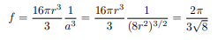 f=
16П3 1
3 03
16П3
1
3 (8r2)3/2
(812) 3/2
2п
3√8