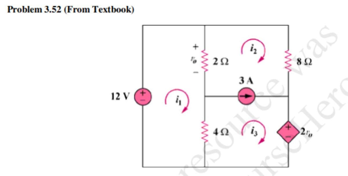 Problem 3.52 (From Textbook)
iz
12 V
ЗА
Alero
as
ww
