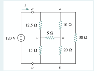 a
12.5 2
10 2
52
120 V
cww
30 Ω
15 2
20 Ω
b
b
ww
ww
