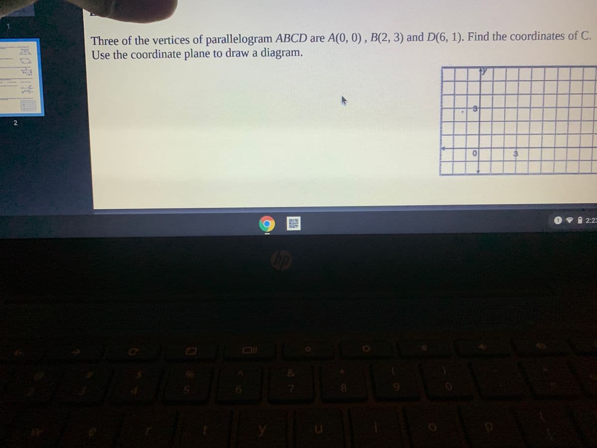 Three of the vertices of parallelogram ABCD are A(0, 0), B(2, 3) and D(6, 1). Find the coordinates of C.
Use the coordinate plane to draw a diagram.
2:25
96
6.
CO
2.
