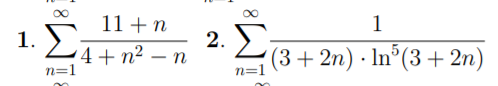 11 +n
1
2.
4+ n² – n
Σ
1.
(3+ 2n) · In°(3 + 2n)
n=1
n=1
