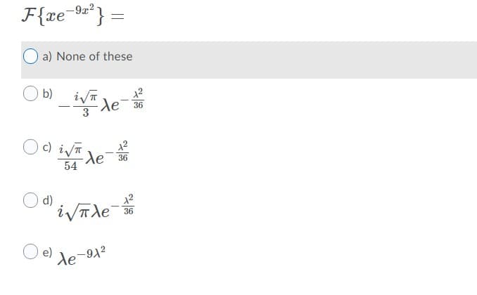 F{xe-9=*} =
O a) None of these
b)
de-36
Oc) ivn
Xe 36
54
d)
36
e)
de-91?
