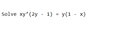 Solve xy' (2y -1) %3D
у(1 - х)
