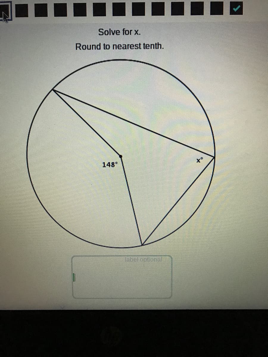 Solve for x.
Round to nearest tenth.
148°
to
Tabel optional
