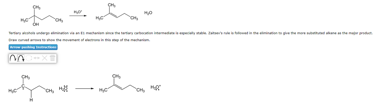 ### E1 Mechanism for Tertiary Alcohols Elimination

**Overview of the Reaction:**

Tertiary alcohols undergo elimination via an E1 mechanism since the tertiary carbocation intermediate is especially stable. Zaitsev's rule is followed in the elimination process to give the more substituted alkene as the major product.

**Reaction Steps:**

1. The tertiary alcohol reacts with a hydronium ion (H₃O⁺).
2. A carbocation intermediate is formed when the hydroxyl group (OH) is protonated and water (H₂O) leaves.
3. The intermediate carbocation undergoes deprotonation to form the final more substituted alkene product, following Zaitsev's rule.

**Visual Representation:**

The reaction sequences can be visualized with the following structures and mechanisms:

1. **Initial Reaction:**
   - **Reactant:** A tertiary alcohol: ![CH₃ - CH₂ - C(CH₃)(OH) - CH₃].
   - **Reagent:** Hydronium ion (H₃O⁺).
   - **Intermediate:** Tertiary carbocation: ![CH₃ - CH₂ - C(CH₃) - CH₃ - H₂O].
   - **Product:** Substituted alkene: ![CH₃ - CH₂ - C(CH₃) = CH₂].
   
2. **Mechanism Details:**
   - **Step 1:** Protonation of the hydroxyl group (-OH) to form water (H₂O).
     - Draw a curved arrow from the lone pairs of the oxygen in the hydroxyl group to the hydrogen in H₃O⁺.
   - **Step 2:** Departure of water forming a tertiary carbocation (C⁺).
     - Draw a curved arrow from the bond between carbon and oxygen to the oxygen atom, indicating the formation of water.
   - **Step 3:** Deprotonation at the beta-carbon to form the alkene.
     - Draw a curved arrow from the carbon-hydrogen bond adjacent to the carbocation to the carbocation itself, indicating the formation of a double bond.

**Arrow-Pushing Diagram:**
An arrow-pushing diagram is included to visually guide the electron movement during the reaction steps. It helps in understanding how bonds are formed and broken during the reaction. 

**Illustrations:**

![Figure 1: Initial Reaction]
``