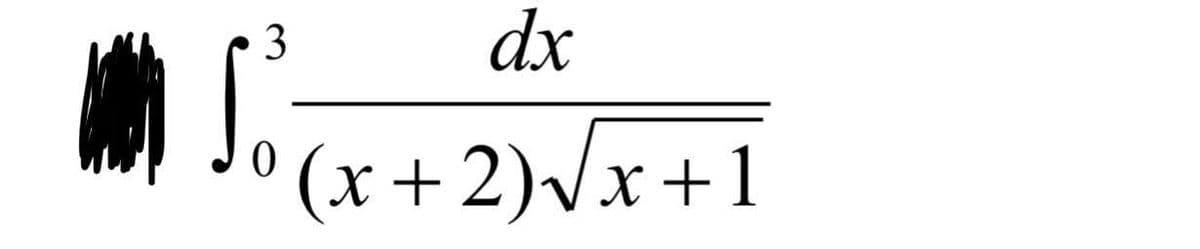 3
dx
° (x+ 2)\x+1
