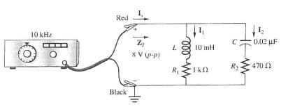 Red
10 kHz
0.02 µF
10 mH
8 V (P-p)
R
470 N
RI
I kn
Black
-1
