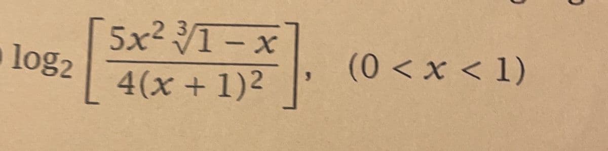 5x2 1-x
(0 < x < 1)
log2
4(x+1)2
