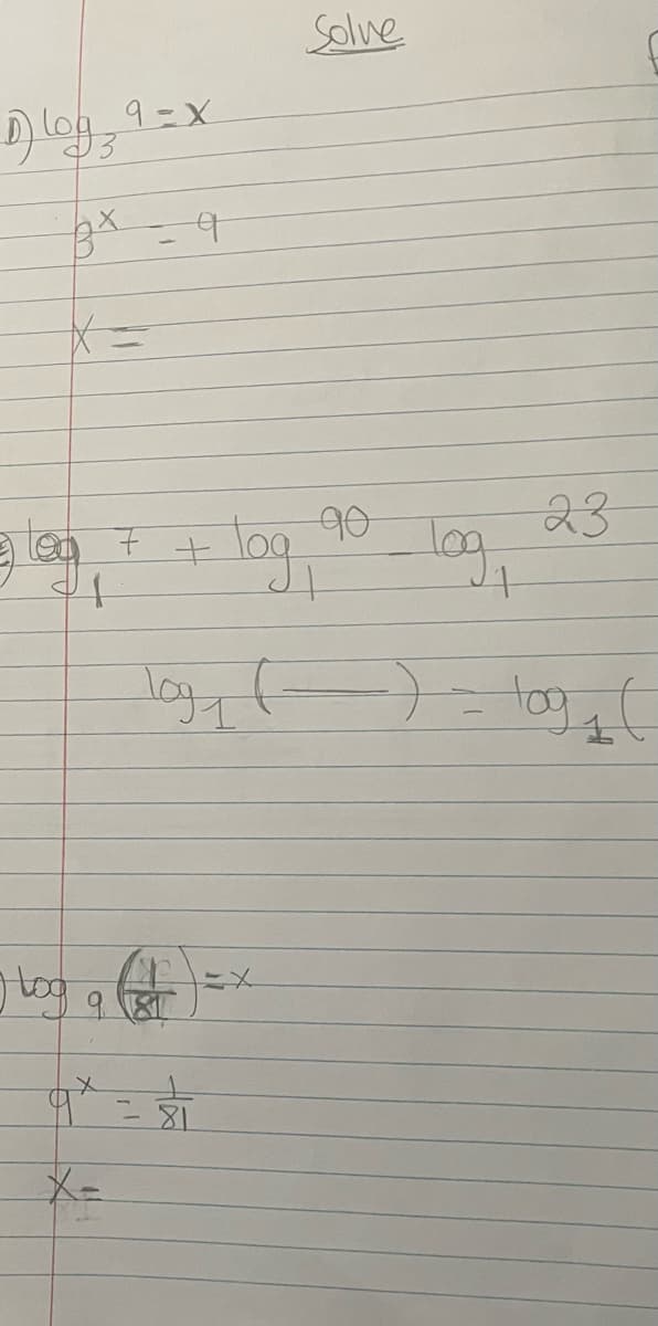 1) 60539=x
Solve
x=
glog
+
7
+
log
= log
23
x=
18) 6609 (
9 x = 8/1