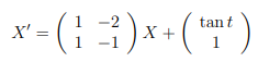 -2
X +
1 -1
tant
X' =
1
