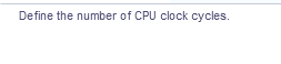 Define the number of CPU clock cycles.
