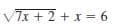 V7x + 2 + xr = 6
