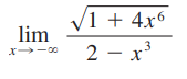 V1 + 4x6
lim
2 - x
