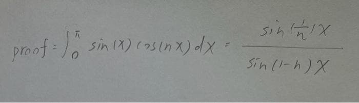 sinX
proof: sin1) casinx)dx
Sin (1-h)X
