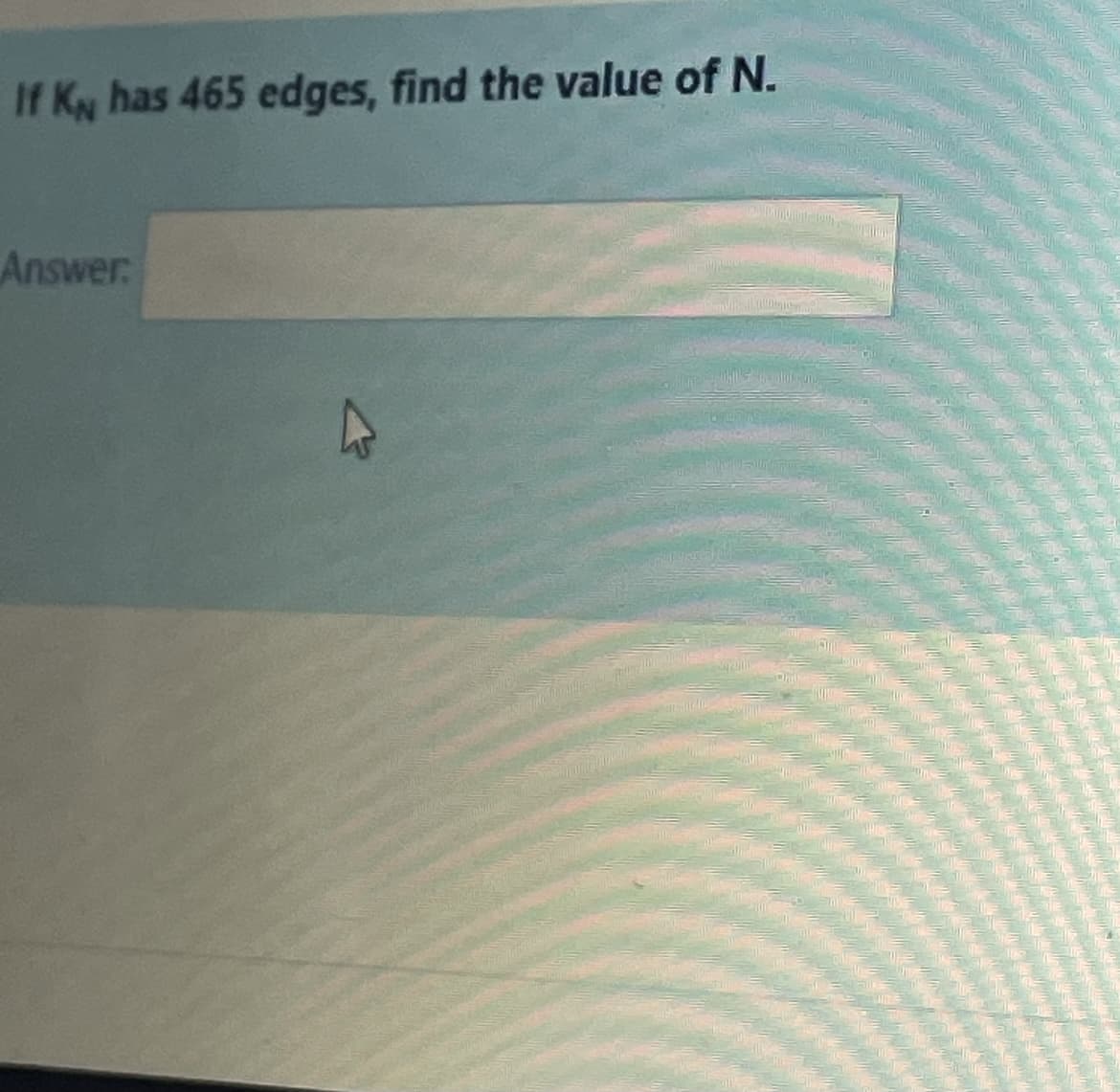 If Ky has 465 edges, find the value of N.
Answer:
