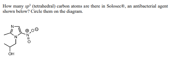 How many sp (tetrahedral) carbon atoms are there in Solosec®, an antibacterial agent
shown below? Circle them on the diagram.
OH
