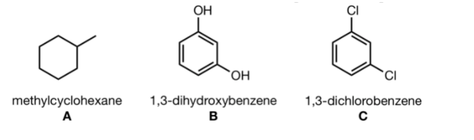 OH
`OH
1,3-dihydroxybenzene
B
methylcyclohexane
1,3-dichlorobenzene
A
