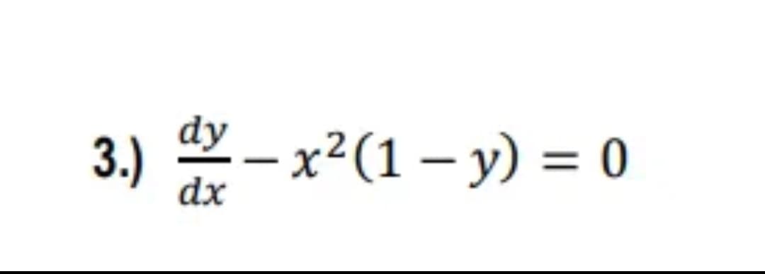 3.) - x²(1-y) = 0
dy
dx