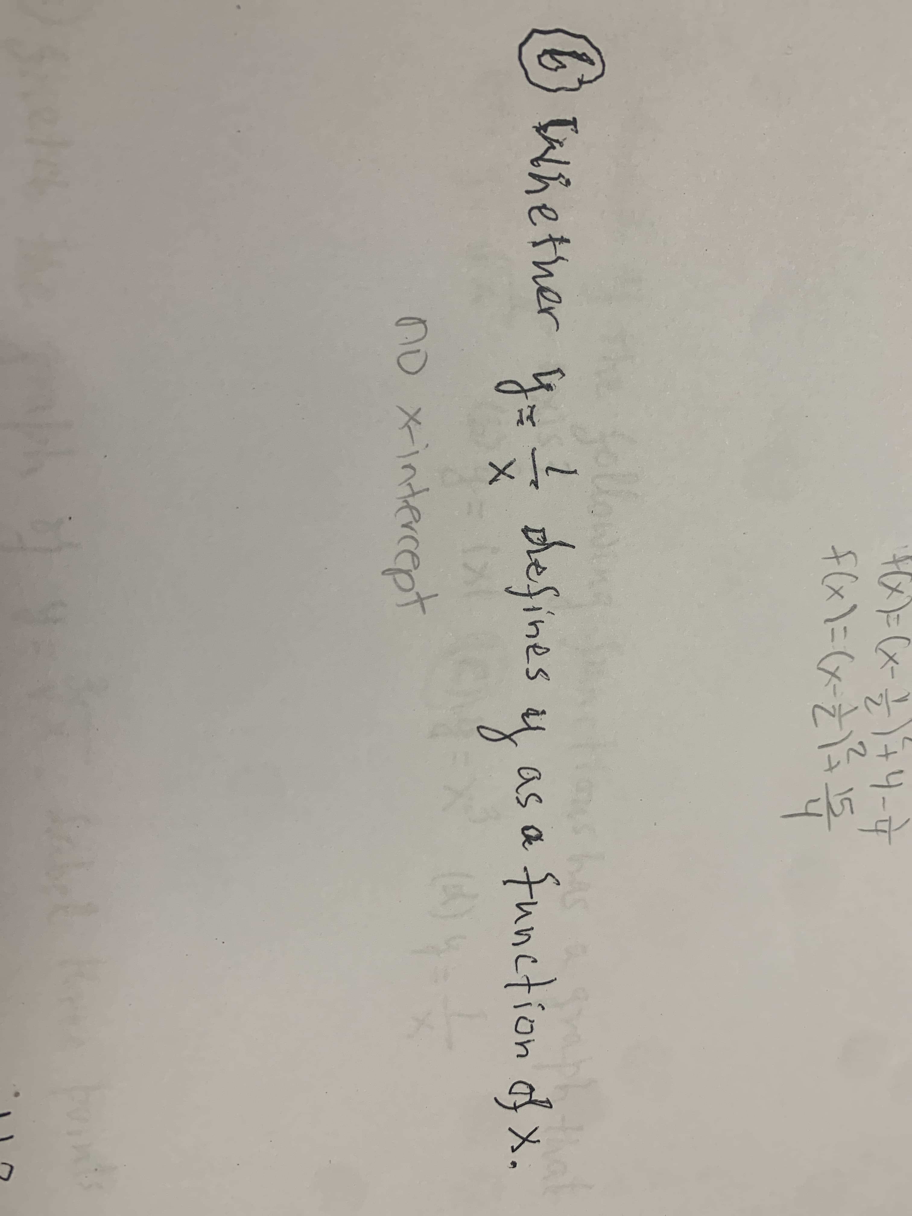 6 Whether y dhefines
shesines
has
y
as a function of x.
no xintercept
to
