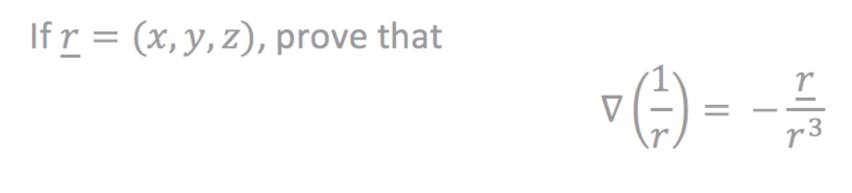 If r = (x, y, z), prove that
- (²-) = − 1/1/2
