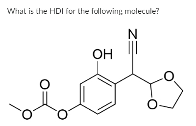 What is the HDI for the following molecule?
OH
N