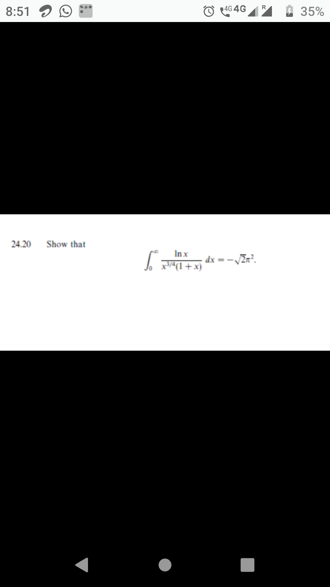 8:51 )
1 35%
R
46 4G
24.20
Show that
Inx
dx = -JZn².
(x+1);/e* T
