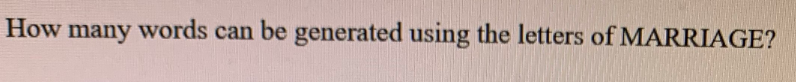 How many words can be generated using the letters of MARRIAGE?
