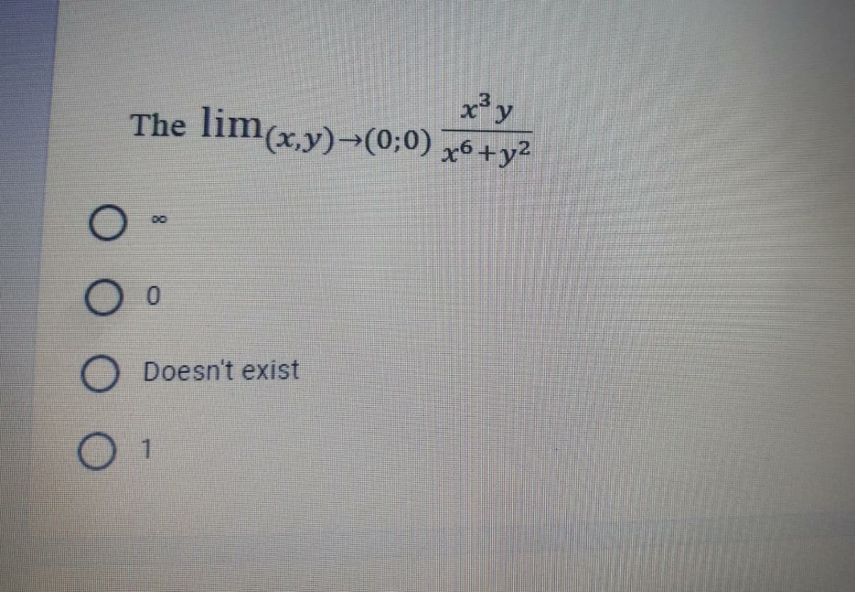 x y
The lim(x,y)-(0;0) x6+y²
Doesn't exist
1.
