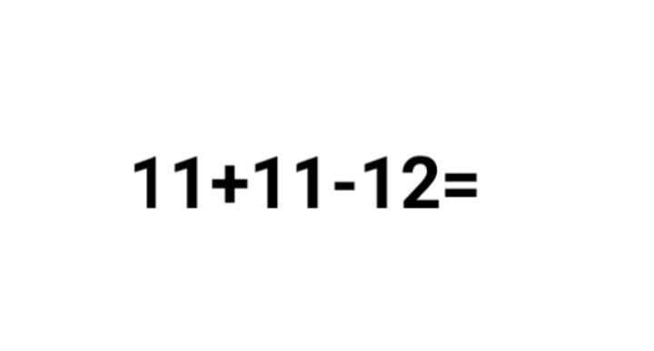 11+11-12=
