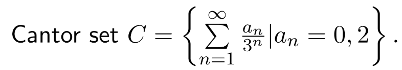 = 0,2
Cantor set C =
An
|an
n=1
