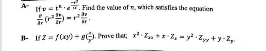 А-
If v = t". et. Find the value of n, which satisfies the equation
ar (r2 = r2 dv
at
