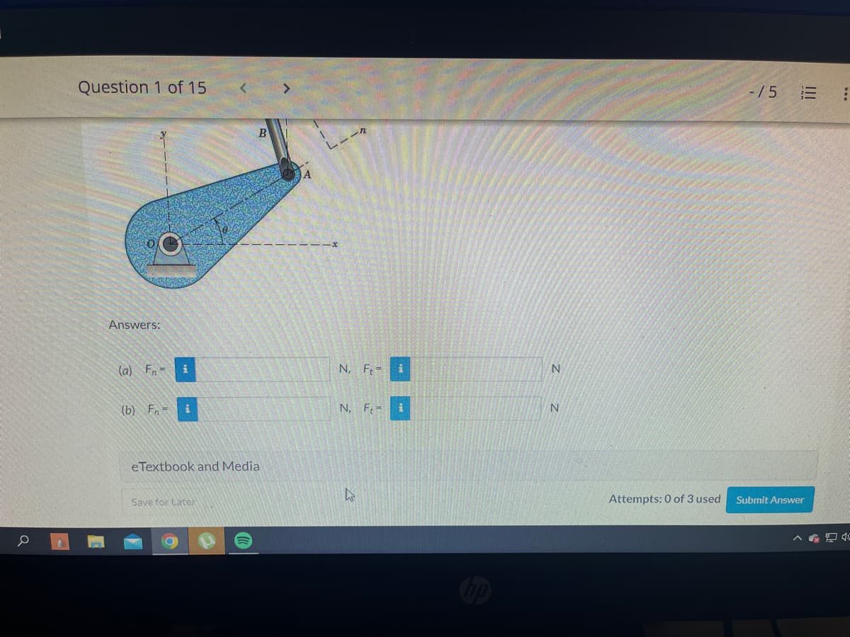 O
Question 1 of 15
Answers:
(a) Fn = i
(b) Fn =
i
eTextbook and Media
Save for Later
C
N, F=
N₁ F₁ = i
N
N
Attempts: 0 of 3 used
-/5 E
Submit Answer
: